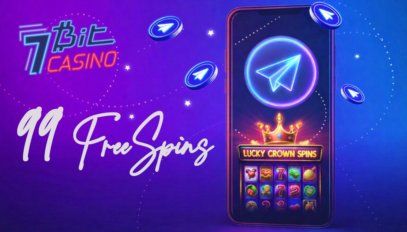 7BitCasino Telegram bonus with 99 free spins on Lucky Crown Spins slot